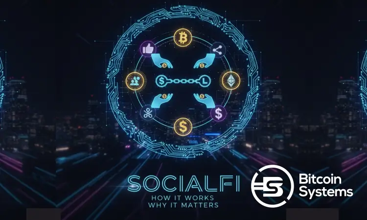 Understanding SocialFi How It Works and Why It Matters